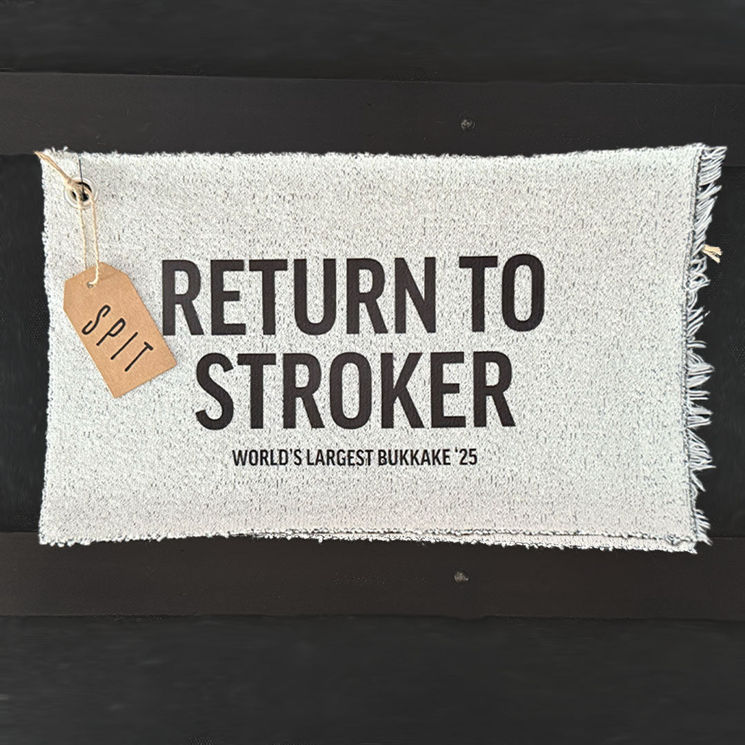RETURN TO STROKER 8X13” DELUXE BATE RAG - WORLD’S LARGEST BUKKAKE ‘25 EDITION