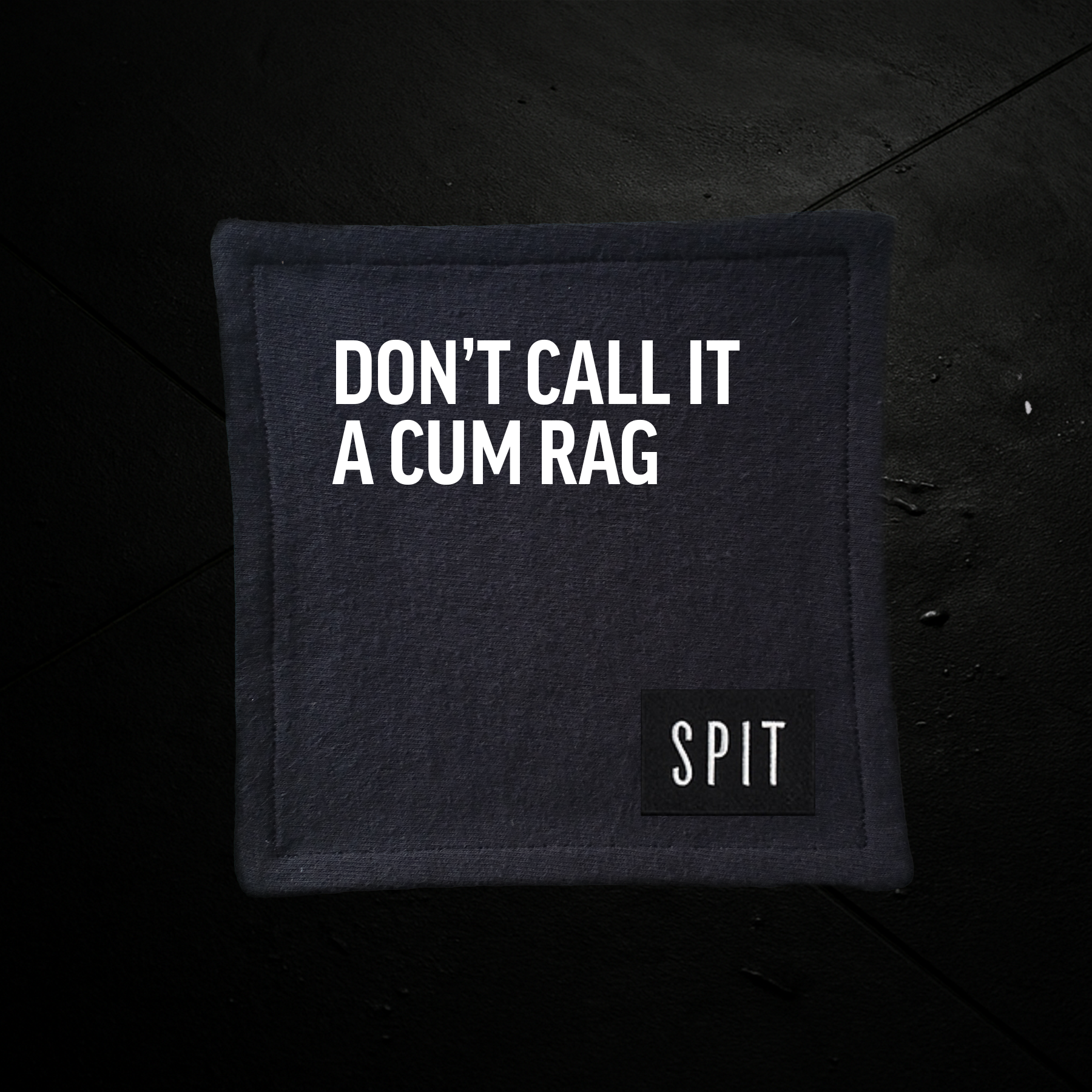 SPIT RAW – “Don't Call it a Cum Rag” Towel
